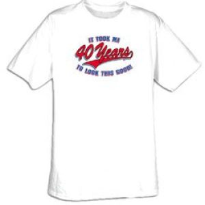 It Took Me 40 Forty Years To Look Good Funny Adult T-shirt Tee Shirt