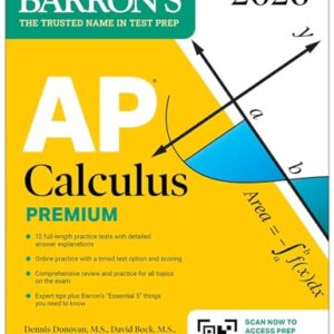 AP Calculus Premium, 2026: Prep Book with 12 Practice Tests + Comprehensive Review + Online Practice (Barron’s AP Prep) Premium Edition