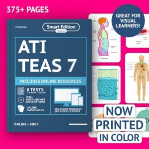 ATI TEAS 7 Study Guide 2025 Printed In Color: Smart Edition Nursing Exam Prep Book Review Manual with 8 Practice Tests, 100 video lessons, flashcards … the ATI TEAS 7 Nursing School Entrance Exam 5th Edition