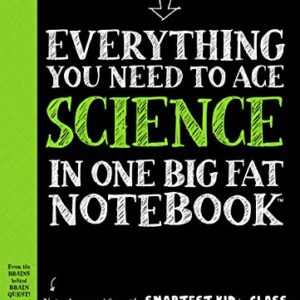 Everything You Need to Ace Science in One Big Fat Notebook: The Complete Middle School Study Guide Paperback – Box set, August 9, 2016