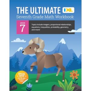 IXL The Ultimate 7th Grade Math Workbook, Middle School Books for Kids Ages 12-13 Covering Geometry, Algebra, Probability, Ratio, and More Mathematics (IXL Ultimate Workbooks) Paperback – November 7, 2023