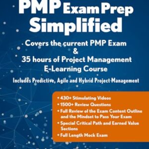 PMP Exam Prep Simplified: Covers the Current PMP Exam and Includes a 35 Hours of Project Management E-Learning Course First Edition