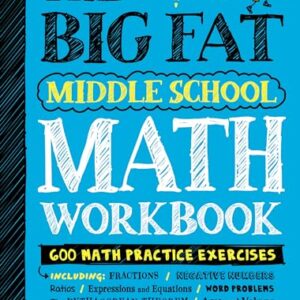 The Big Fat Middle School Math Workbook: 600 Math Practice Exercises (Big Fat Notebooks) Workbook Edition