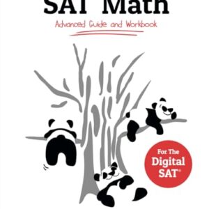 The College Panda’s SAT Math: Advanced Guide and Workbook