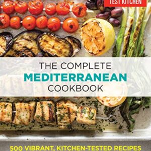The Complete Mediterranean Cookbook: 500 Vibrant, Kitchen-Tested Recipes for Living and Eating Well Every Day (The Complete ATK Cookbook Series) Paperback – December 27, 2016