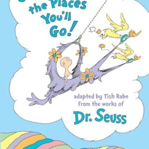 Oh, Baby, the Places You’ll Go! (Dr. Seuss Nursery Collection) Hardcover – Picture Book, July 14, 2015