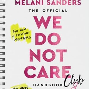 The Official We Do Not Care Club Handbook: A Hot-Mess Guide for Women in Perimenopause, Menopause, and Beyond Who Are Over It Hardcover – January 13, 2026