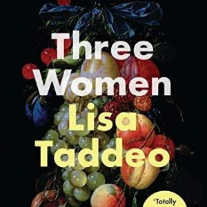 Three Women: THE #1 SUNDAY TIMES BESTSELLER by Taddeo, Lisa Book The Cheap Fast