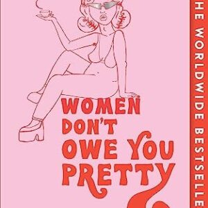 Women Don’t Owe You Pretty: The Small Edition by Given, Florence. Paperback. 191