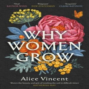 Why Women Grow by Alice Vincent  NEW Paperback  softback
