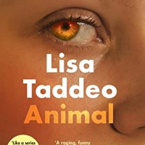 Animal: The first novel from the author of Three Women by Taddeo, Lisa Book The