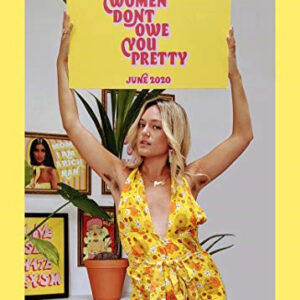 Women Don’t Owe You Pretty: The record-breaking best-selling book every woman ne