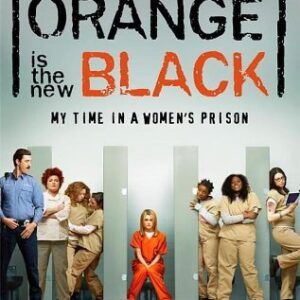 Orange Is the New Black: My Time in a Women’s Prison By Piper Kerman