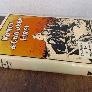 Women and Children First: The Fiction of Two World Wars, Cadogan,
