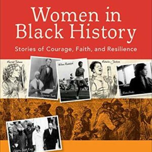 Women in Black History: Stories of Courage, Faith, and Resilience by Tricia…