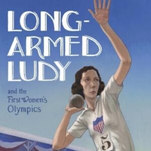 Jean L. S. Patrick Long-Armed Ludy and the First Women’s Olympics (Paperback)