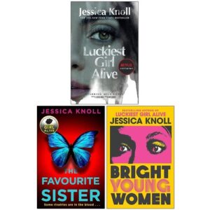 Jessica Knoll Collection 3 Books Set Luckiest Girl Alive, The Favourite Sister