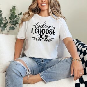 Today I Choose Joy Womens Ring-Spun T-Shirt Positivity Motivation Gift For Her