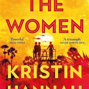 The Women: The Bestselling, Unforgettable Novel That Has Captured Millions of He