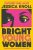 Bright Young Women by Jessica Knoll (Author)